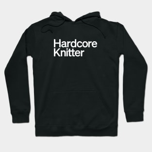 Hardcore Knitter Hoodie